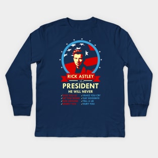 Rick Astley for President Kids Long Sleeve T-Shirt